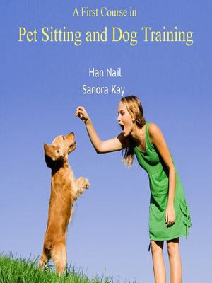 cover image of A First Course in Pet Sitting and Dog Training